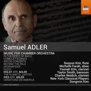 Samuel Adler: Music For Chamber Orchestra