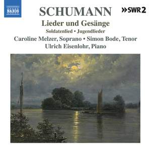 Schumann: Lieder Un Gesänge; Soldatenlied; Jugendlieder (Lieder Edition, Vol. 11)