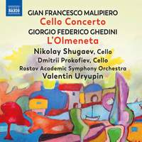 Malipiero: Cello Concerto & Ghedini: L'Olmeneta