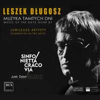 Leszek Dlugosz: Music of the Days Gone By