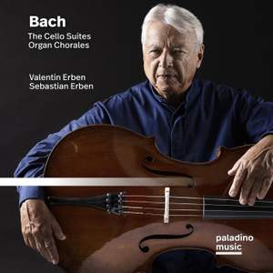 Js Bach: the Cello Suites & Organ Chorales