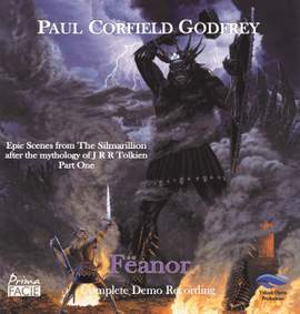 Feanor: Epic Scenes From the Silmarillion After the Mythology of J R R Tolkien: Part One
