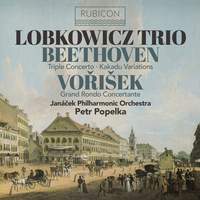 Beethoven: Triple Concerto, Kakadu Variations & Vořišek: Grand Rondo Concertante
