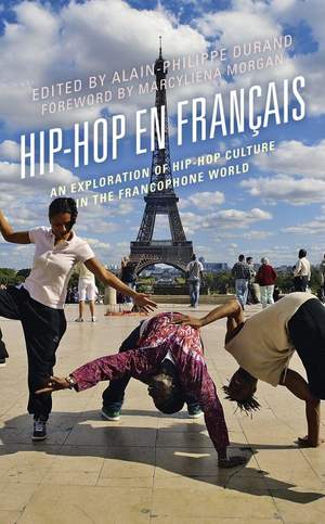 Hip-Hop en Français: An Exploration of Hip-Hop Culture in the Francophone World