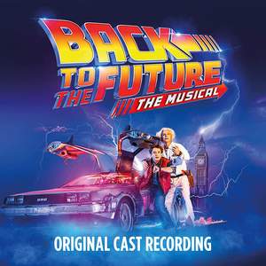 Back to the Future: The Musical (Original London Cast Recording)