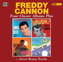 Four Classic Albums Plus (Sings Happy Shades of Blue / The Explosive! / Freddy Cannon Favourites / Palisades Park)
