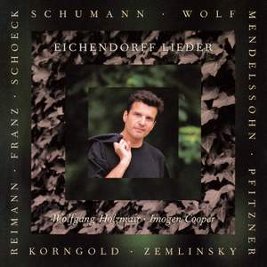 Schumann / Wolf / Reimann: Eichendorff-Lieder