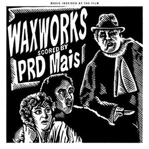 Waxworks (Music Inspired by the Film)