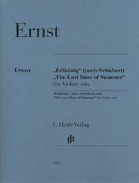Ernst, H W: “Erlkönig” (after Schubert) and “The Last Rose of Summer”