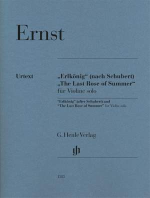 Ernst, H W: “Erlkönig” (after Schubert) and “The Last Rose of Summer”