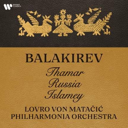 Balakirev: Thamar, Russia & Islamey