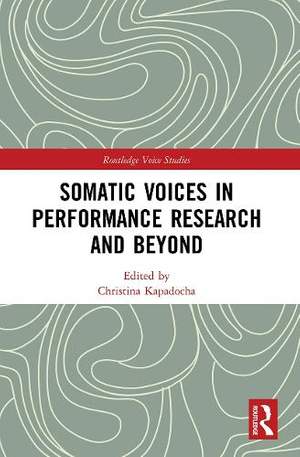 Somatic Voices in Performance Research and Beyond