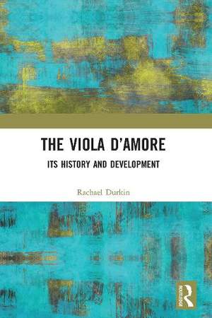 The Viola d’Amore: Its History and Development