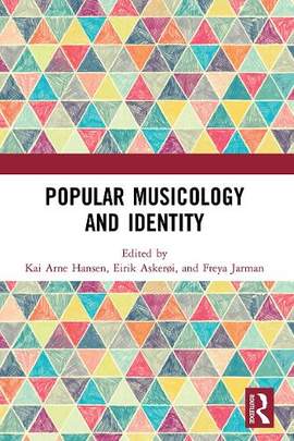 Popular Musicology and Identity: Essays in Honour of Stan Hawkins