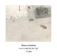 Magnus Granberg - How Lonely Sits the City? - Another Timbre: at188 ...