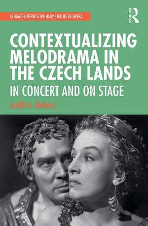 Contextualizing Melodrama in the Czech Lands: In Concert and on Stage