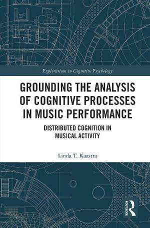 Grounding the Analysis of Cognitive Processes in Music Performance: Distributed Cognition in Musical Activity