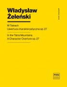 Zelenski, W: In the Tatra Mountains op. 27