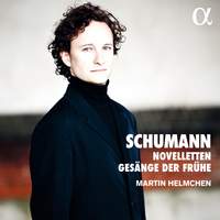 Schumann: Novelletten & Gesänge der Frühe
