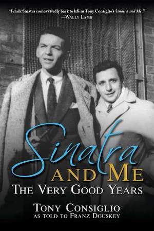 Sinatra and Me: The Very Good Years