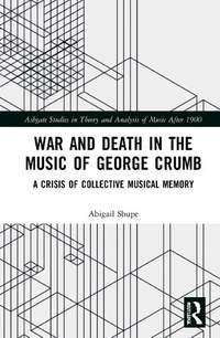 War and Death in the Music of George Crumb: A Crisis of Collective Memory
