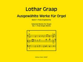 Graap, L: Ausgewählte Werke für Orgel Vol. 1
