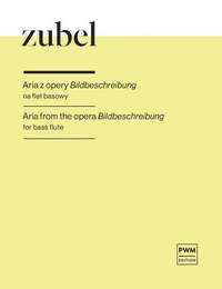 Zubel, A: Aria from the opera Bildbeschreibung