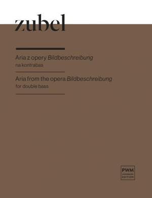 Zubel, A: Aria from the opera Bildbeschreibung