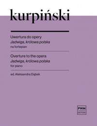Kurpiński, K: Overture to the opera Jdwiga, krolowa polska