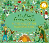 The Story Orchestra: In the Hall of the Mountain King: Press the note to hear Grieg's music: Volume 7