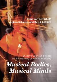 Musical Bodies, Musical Minds: Enactive Cognitive Science and the Meaning of Human Musicality
