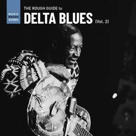 The Rough Guide To Delta Blues Vol. 2