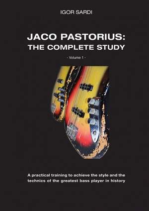 Jaco Pastorius: Complete study (Volume 1 - ENG): Teaching method entirely dedicated to the study of the greatest bass player in history, Jaco Pastorius. It will be the continuation of my previous collection with about 60 of his bass transcriptions.
