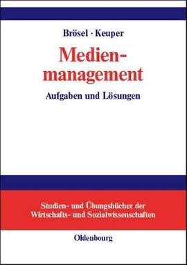 Medienmanagement: Aufgaben Und Lösungen
