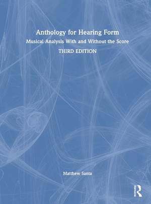 Anthology for Hearing Form: Musical Analysis With and Without the Score
