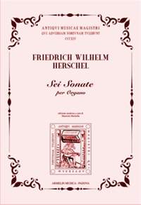 Friedrich Wilhelm Herschel: Sei Sonate per Organo