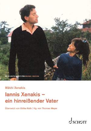 Xenakis, M: Iannis Xenakis. Mein Vater