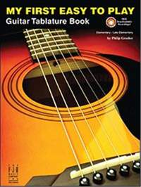 Philip Groeber: My First Easy To Play Guitar Tablature Book