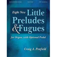 Craig A. Penfield: Eight New Little Preludes and Fugues
