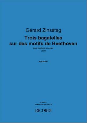 Gérard Zinsstag: Trois bagatelles sur des motifs de Beethoven