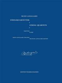 Rued Langgaard: Strygekvartetter / String Quartets