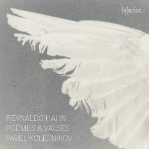 Hahn: Poèmes & Valses