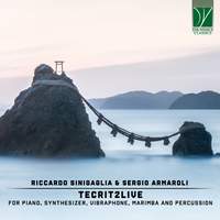 Armaroli, Sinigaglia: Tecrit2live, for piano, synthesizer, vibraphone, marimba and percussion