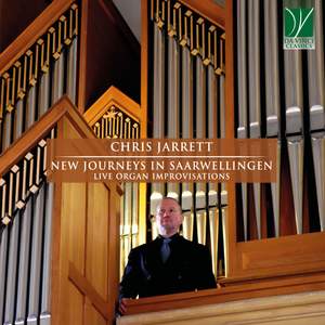 C. Jarrett: New Journeys in Saarwellingen: Live Organ Improvisations