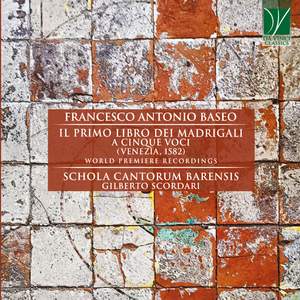 F. A. Baseo: Il primo libro dei Madrigali a cinque voci (Venezia, 1582)