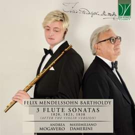 Mendelssohn: 3 Flute Sonatas 1820, 1823, 1838 (after the violin version)