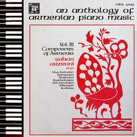 An Anthology of Armenian Piano Music, Vol. 3 - Composers of Armenia