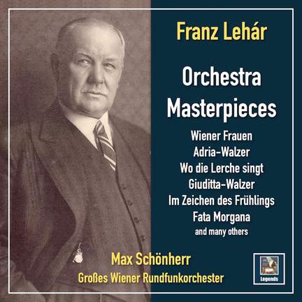 Franz Lehár: Masterpieces for Orchestra