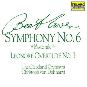 Beethoven: Symphony No. 6 'Pastorale' & Leonore Overture No. 3