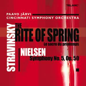 Stravinsky: The Rite of Spring - Nielsen: Symphony No. 5, Op. 50